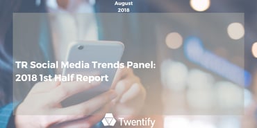 TR Sosyal Medya Trendleri Paneli: 2018 1. Yarı Raporu
