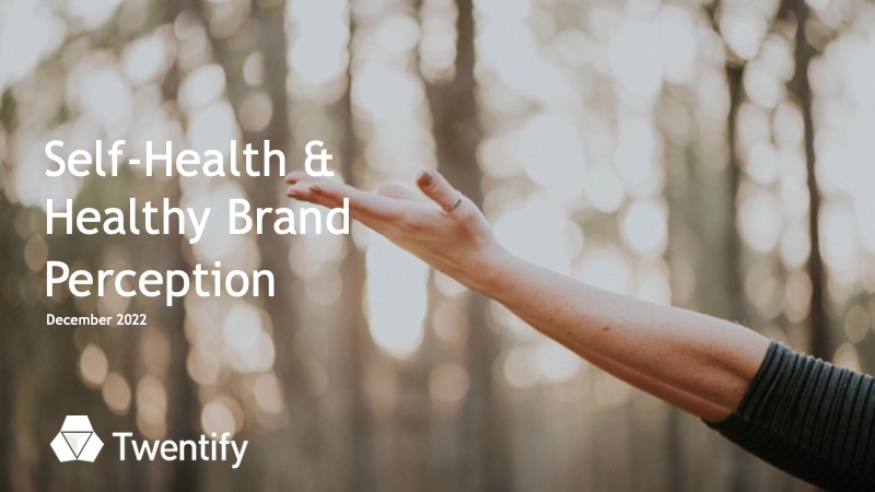 Twentify India - Self Health and Healthy Brand Perception
