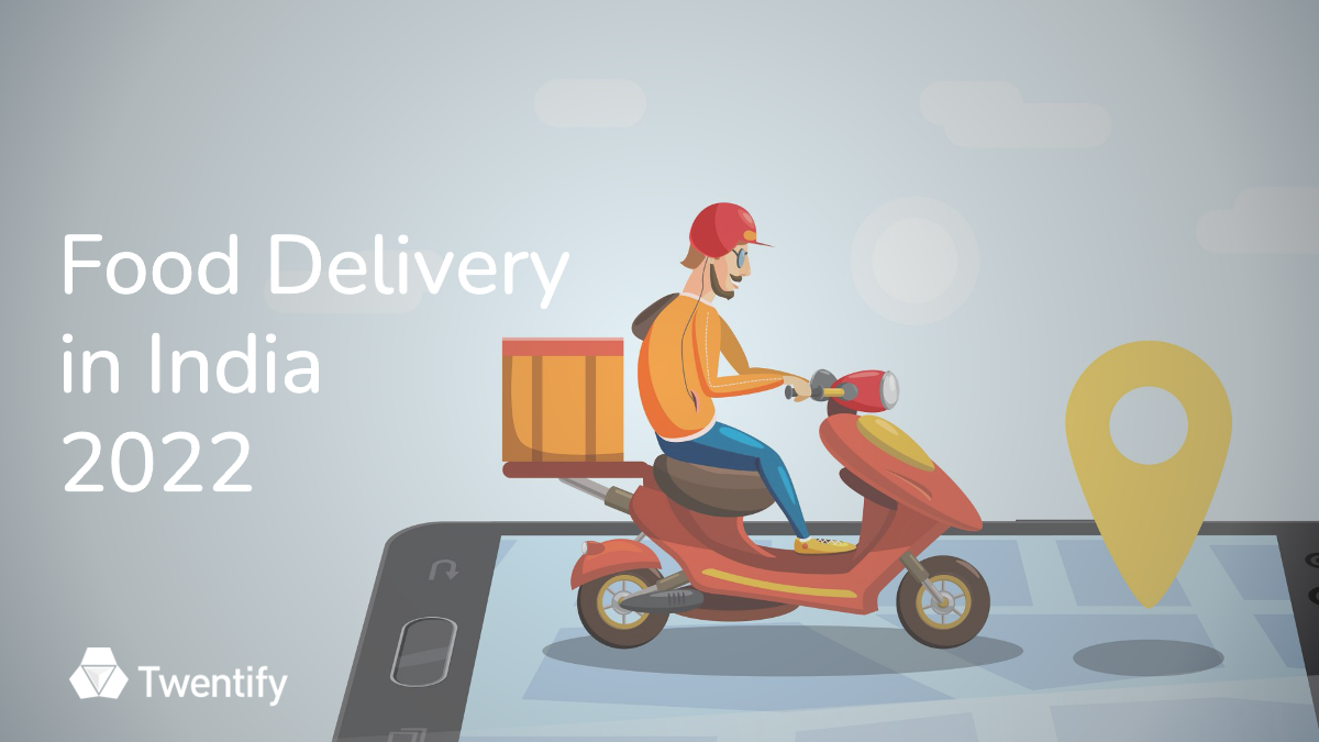 Twentify - India Food Delivery Report_May 2022